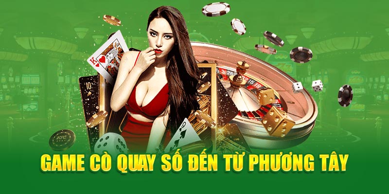 Game cò quay số đến từ phương Tây 