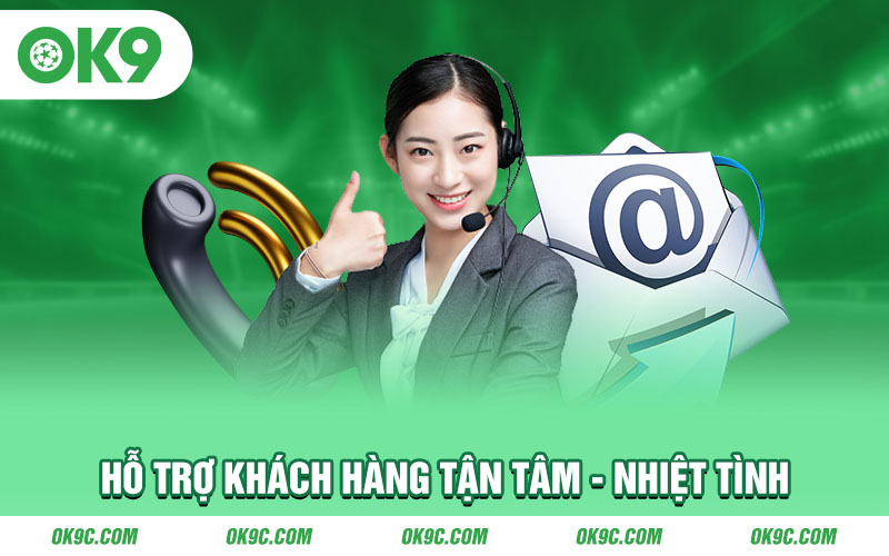 Luôn hỗ trợ khách hàng tận tâm nhiệt tình