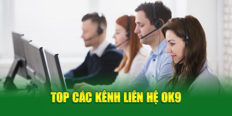 Top các kênh liên hệ OK9