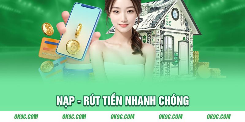 Hệ thống nạp rút linh hoạt cùng nhiều hình thức để lựa chọn